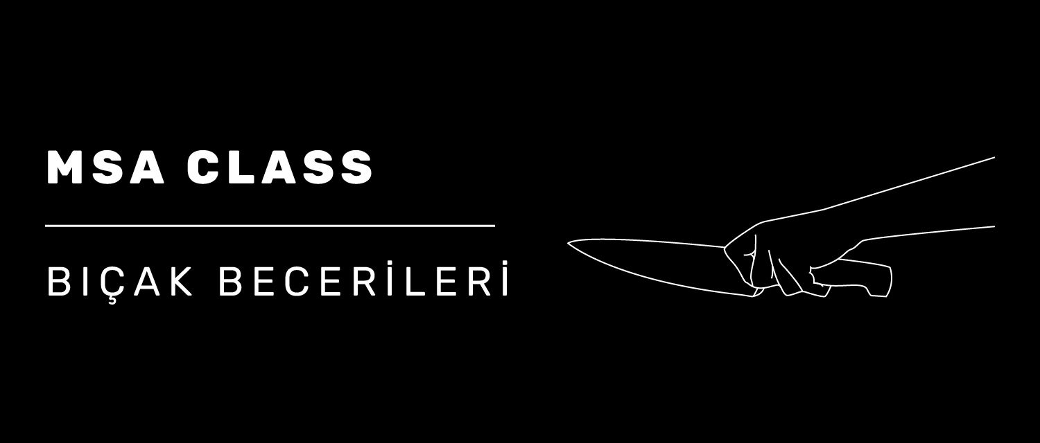 MSA Class Bıçak Becerileri