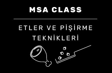 MSA Class Etler ve Pişirme Teknikleri