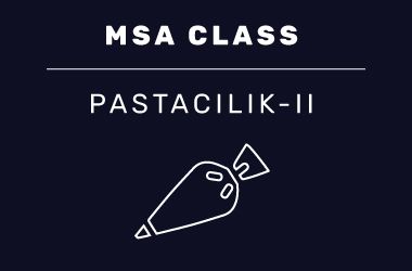 MSA Class Pastacılık - 2